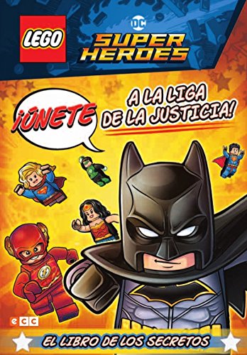 LEGO DC COMICS SUPER HEROES. ¡Únete a la Liga de la Justicia! El libro de los secretos