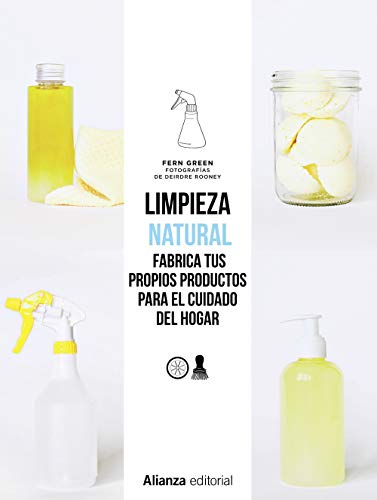 Limpieza natural. Frabrica tus propios productos para el cuidado del hogar (Libros Singulares (Ls)) Limpieza natural. Frabrica tus propios productos para el cuidado del hogar (Libros Singulares (Ls))