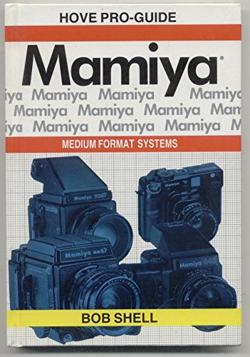 Mamiya Medium Format Systems: Pro-guide (Pro guides)