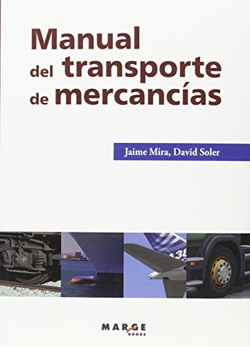 Manual Del Transporte De Mercancías (3ª Ed.): 0 (Biblioteca de logística)