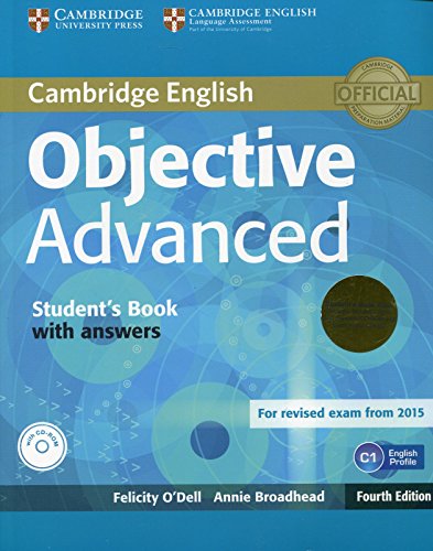 Objective Advanced Student's Book Pack (Student's Book with Answers with CD-ROM and Class Audio CDs (2)) Fourth Edition Objective Advanced Student's Book Pack (Student's Book with Answers with CD-ROM and Class Audio CDs (2)) Fourth Edition