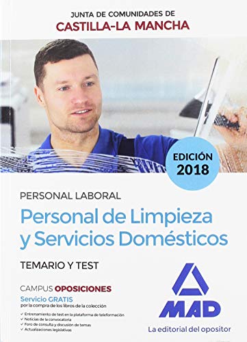 Personal de Limpieza y Servicios Domésticos (Personal Laboral de la Junta de Comunidades de Castilla-La Mancha). Temario y test. Personal de Limpieza y Servicios Domésticos (Personal Laboral de la Junta de Comunidades de Castilla-La Mancha). Temario y test.
