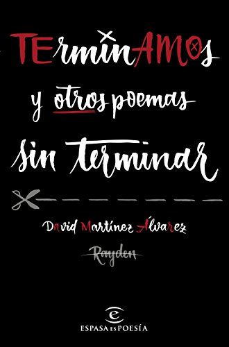 Terminamos y otros poemas sin terminar (Espasa poesía) Terminamos y otros poemas sin terminar (Espasa poesía)
