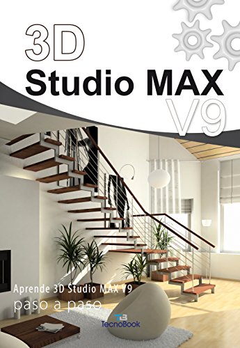 3D Studio MAX v.9 (Manuales tecnológicos "paso a paso")