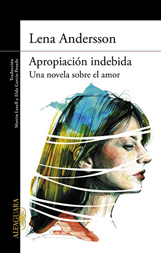 Apropiación indebida: Una novela sobre el amor