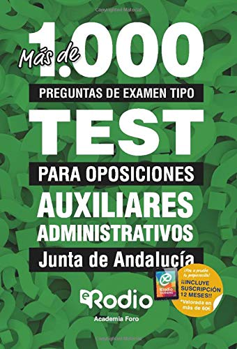 Auxiliares Administrativos.  Junta de Andalucía: Más de 1.000 preguntas de examen tipo test para oposiciones