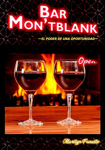 Bar Mon'tblank: El poder de una oportunidad (Especial Confinamiento)