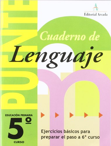 Cuaderno De Lenguaje. Puente 5º Curso De Primaria. Ejercicios Básicos Para Preparar El Paso A 6º Curso - 9788478874569