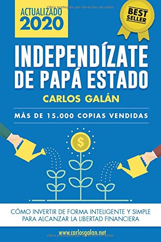 Independízate de Papá Estado: Empieza a invertir HOY y jubílate millonario