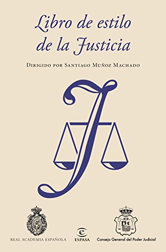 Libro de estilo de la Justicia: Dirigido por Santiago Muñoz Machado