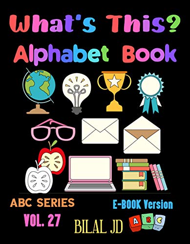 What's This? Alphabet Book: Alphabet Books: Activity Books (ABC Book 27) (English Edition)