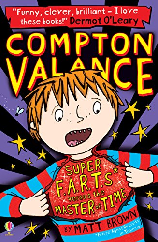 Compton Valance – Super F.A.R.T.s Versus the Master of Time: For tablet devices (English Edition)