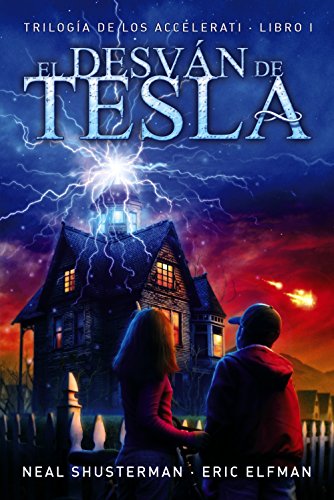 El desván de Tesla: Trilogía de los Accelerati, 1 (LITERATURA JUVENIL (a partir de 12 años) - Narrativa juvenil) El desván de Tesla: Trilogía de los Accelerati, 1 (LITERATURA JUVENIL (a partir de 12 años) - Narrativa juvenil)