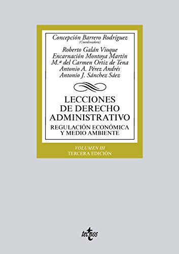 Lecciones de Derecho Administrativo: Regulación económica y medio ambiente. Volumen III (Derecho - Biblioteca Universitaria de Editorial Tecnos)