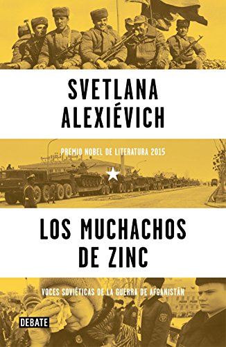 Los muchachos de zinc: Voces soviéticas de la guerra de Afganistán Los muchachos de zinc: Voces soviéticas de la guerra de Afganistán