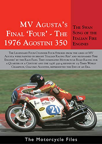 MV AGUSTA 1976 350 FOUR: THE FINAL FAREWELL (The Motorcycle Files) (English Edition)