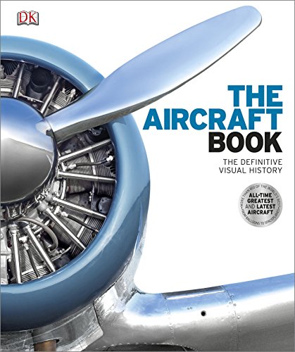 The Aircraft Book: The Definitive Visual History (Dk General History)