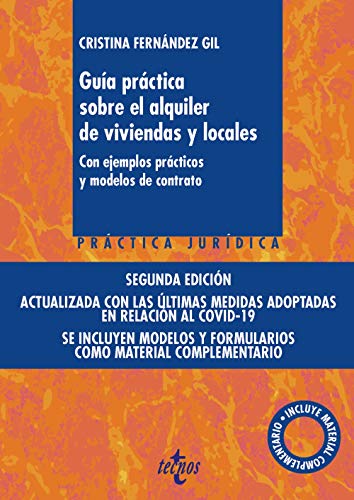 Guía práctica sobre el alquiler de viviendas y locales: Con ejemplos prácticos y modelos de contrato. Incluye material complementario (Derecho - Práctica Jurídica)