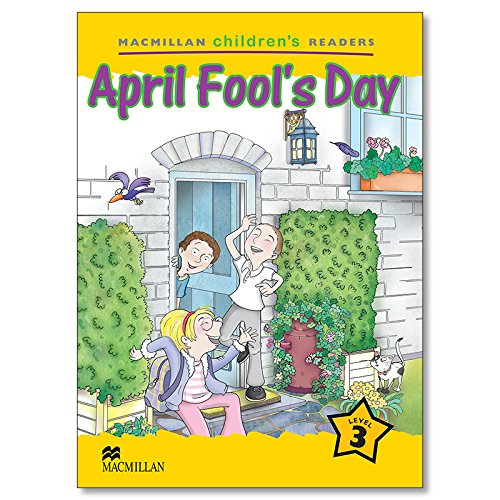 MCHR 3 April Fool's Day (int): Level 3 - 9781405074117 (MAC Children Readers)