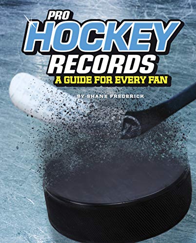 Pro Hockey Records: A Guide for Every Fan (Ultimate Guides to Pro Sports Records)