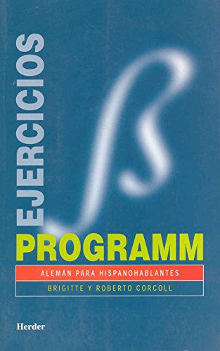 Programm. Ejercicios/soluciones: Alemán para hispanohablantes Programm. Ejercicios/soluciones: Alemán para hispanohablantes