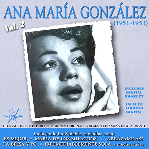 Ana María González 1951 - 1953, Vol. 2 (Remastered)