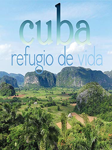 Cuba, refugio de vida Cuba, refugio de vida