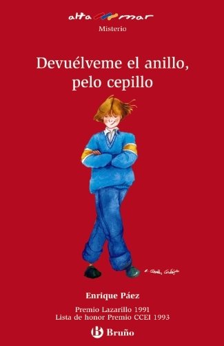 Devuelveme al anillo, pelo cepillo/ Return My Ring, Brush Hair (Alta Mar- Misterio/ Open Sea- Mystery) (Spanish Edition) by Paez, Enrique (2007) Paperback