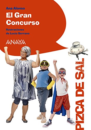 El Gran Concurso (LITERATURA INFANTIL (6-11 años) - Pizca de Sal)