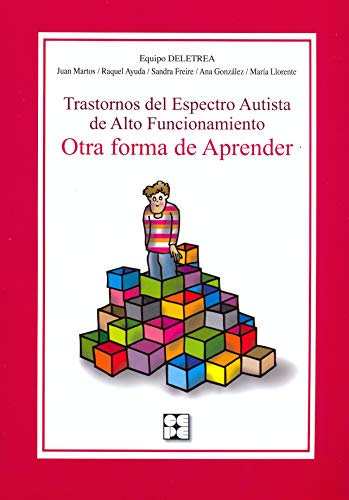 Trastornos del Espectro Autista de Alto Funcionamiento. Otra forma de aprender: Otra forma de atender: 46 (Educación especial y dificultades de aprendizaje) Trastornos del Espectro Autista de Alto Funcionamiento. Otra forma de aprender: Otra forma de atender: 46 (Educación especial y dificultades de aprendizaje)