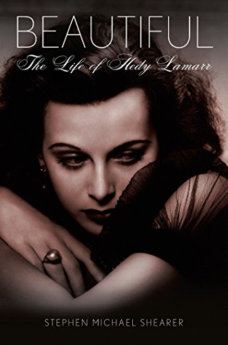Beautiful: The Life of Hedy Lamarr (English Edition)