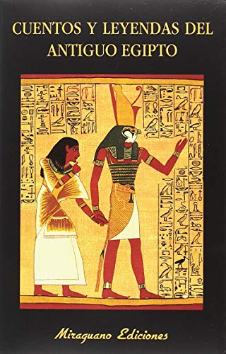 Cuentos y leyendas del Antiguo Egipto (Libros de los Malos Tiempos)