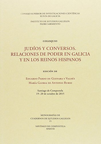 Judios y conversos: 15 (Monografías de Cuadernos de Estudios Gallegos)