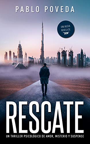 Rescate: una novela de Don, el millonario que llega donde la justicia no puede: Un thriller psicológico (Serie Don nº 5)