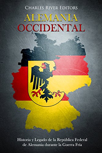 Alemania Occidental: Historia y Legado de la República Federal de Alemania durante la Guerra Fría
