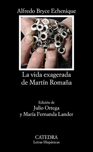 La vida exagerada de Martín Romaña (Letras Hispánicas nº 1486)