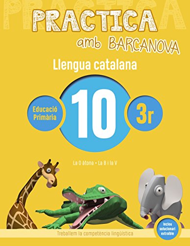 Practica amb Barcanova 10. Llengua catalana: La O àtona. La B i la V (Materials Educatius - Material complementari Primària)