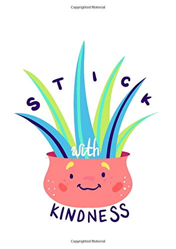 Stick with kindness Notebook: Dotted Bullet Journal, 120 Pages, Extra Large, Inspirational gift for plant lovers, Cute aloe vera Matte Finish (Stick with kindness Journal)