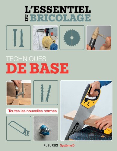 Techniques de base (L'essentiel du bricolage) (French Edition)