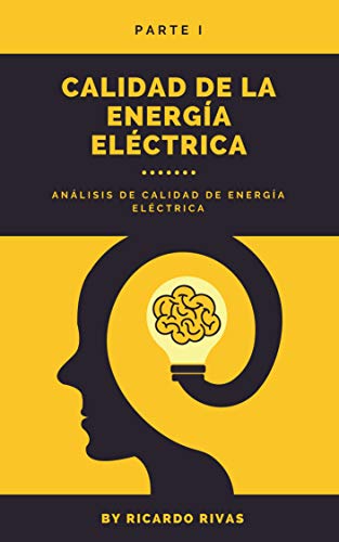 Calidad de la energía eléctrica: Análisis de calidad de energía eléctrica (PARTE I nº 1)