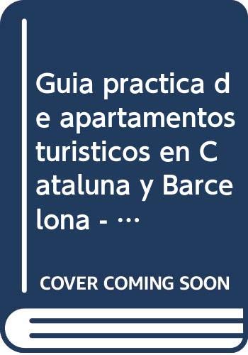 Guía práctica de Apartamentos Turísticos en Cataluña y Barcelona: Textos normativos, Análisis doctrinal, Cuadros, Preguntas y Respuestas, ... Dirección General de Tributos (Monográficos)