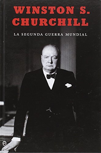 La Segunda Guerra Mundial - 15ª Edición Aniversario (Historia siglo XX) La Segunda Guerra Mundial - 15ª Edición Aniversario (Historia siglo XX)