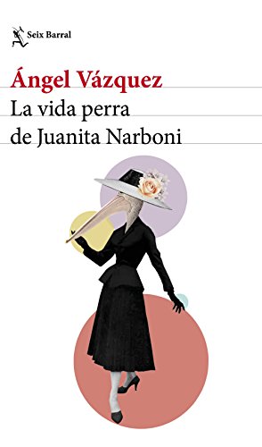 La vida perra de Juanita Narboni (Biblioteca Breve nº 1)