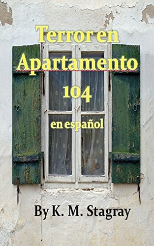Terror en Apartamento 104: en español Terror en Apartamento 104: en español