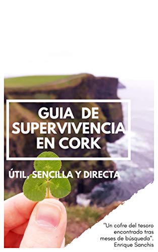 Guía de supervivencia en Cork: Útil, sencilla y directa Guía de supervivencia en Cork: Útil, sencilla y directa