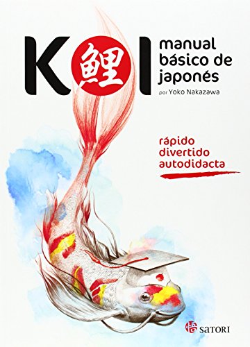 Koi. Manual básico de japonés: 1 (Idioma) Koi. Manual básico de japonés: 1 (Idioma)
