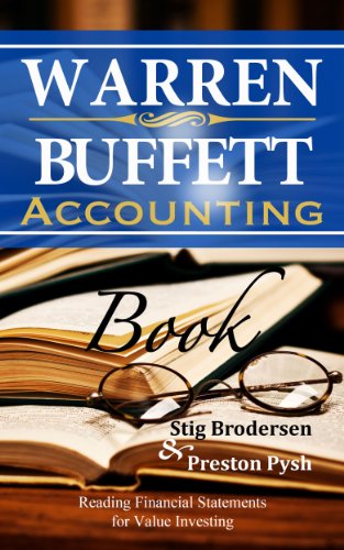 Warren Buffett Accounting Book: Reading Financial Statements for Value Investing (Warren Buffett's 3 Favorite Books Book 2) (English Edition)