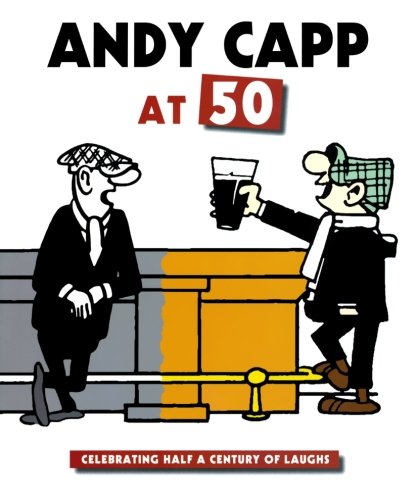 Andy Capp at 50: Celebrating Half a Century of Laughs