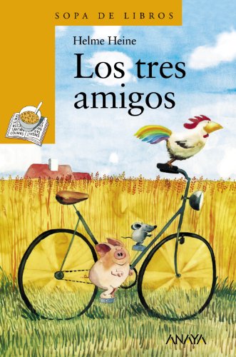 Los tres amigos (LITERATURA INFANTIL (6-11 años) - Sopa de Libros)