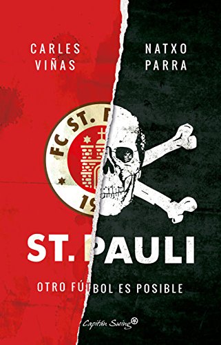 St. Pauli: Otro fútbol es posible (ENSAYO) St. Pauli: Otro fútbol es posible (ENSAYO)